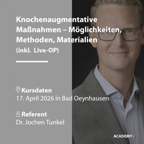 Dr. Tunkel | 17.04.2026 à Bad Oeynhausen | Knochenaugmentative Maßnahmen – ...